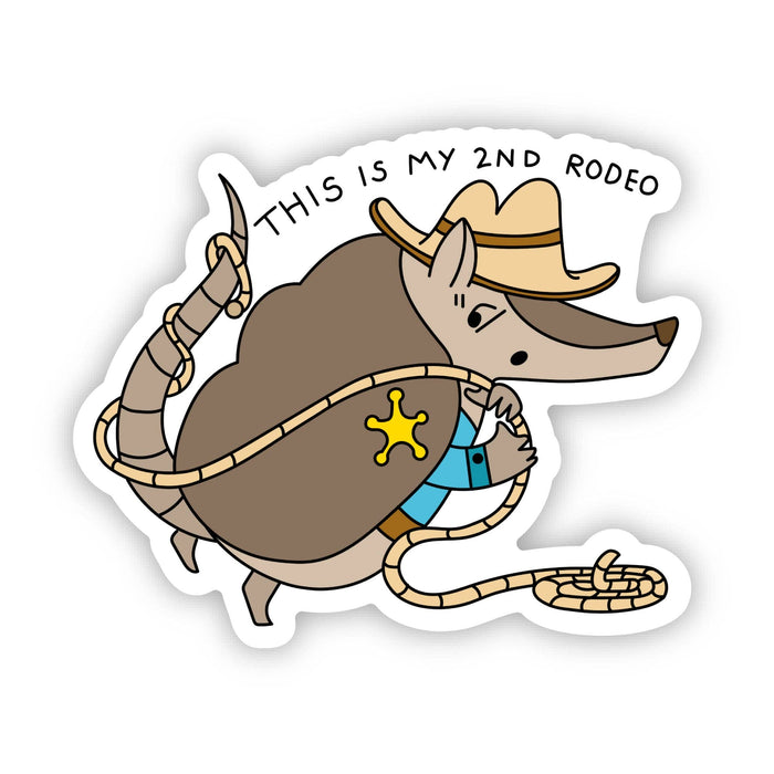 Big Moods "This is my second rodeo" Cowboy Armadillo Sticker