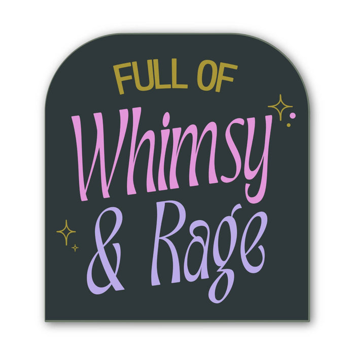 Big Moods Full of Whimsy and Rage Sticker