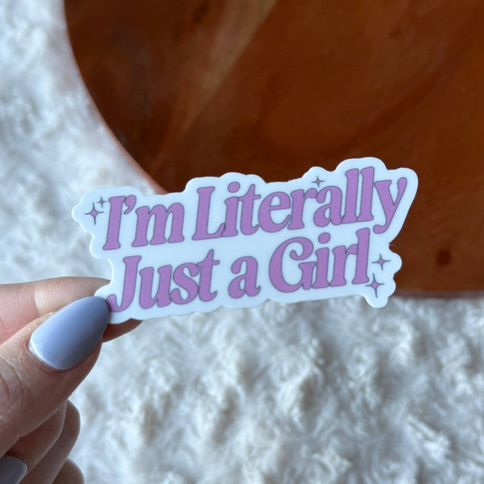 Big Moods I'm Literally Just A Girl Pink Sticker