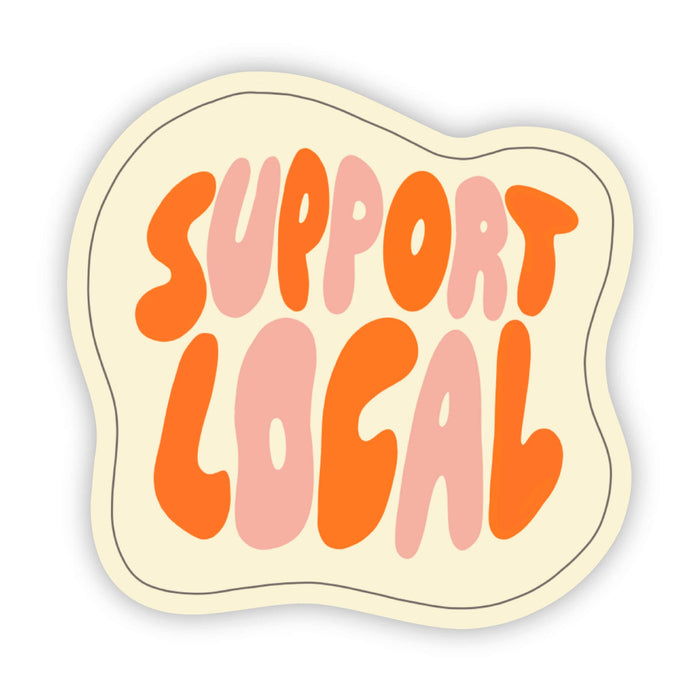 Big Moods "Support Local" Retro Sticker