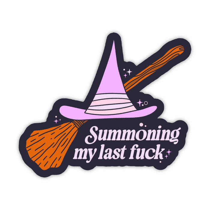 Big Moods "Summoning my last fuck" Snarky Witchy Sticker
